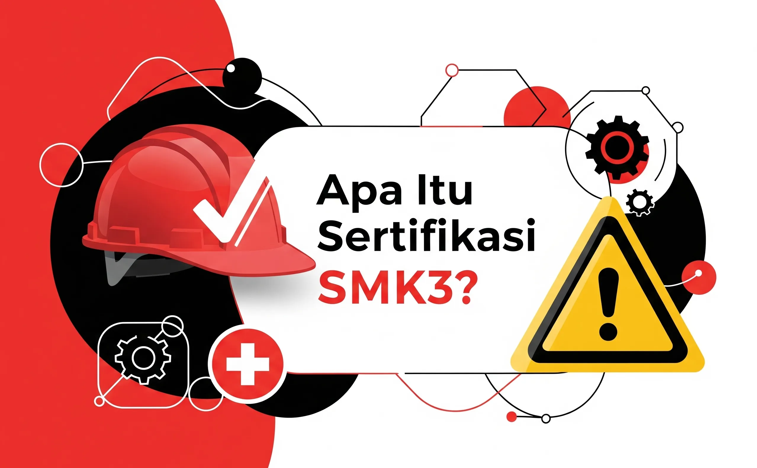 Apa Itu Sertifikasi SMK3 dan Solusi Konsultasi dari 3AC untuk Meraihnya